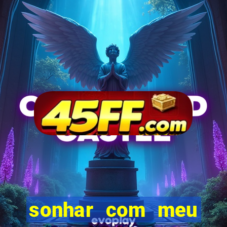 sonhar com meu marido indo embora